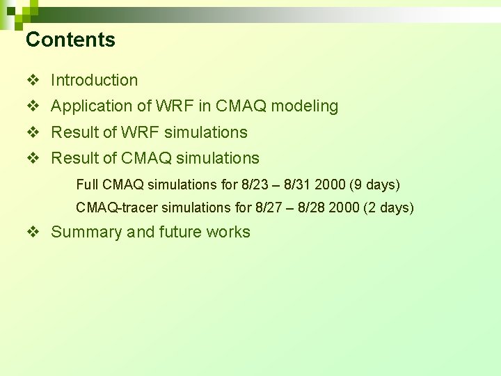 Contents v Introduction v Application of WRF in CMAQ modeling v Result of WRF