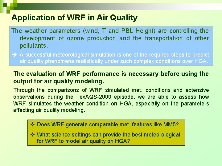 Application of WRF in Air Quality The weather parameters (wind, T and PBL Height)