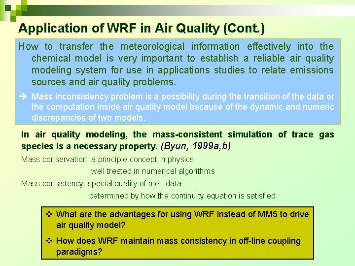Application of WRF in Air Quality (Cont. ) How to transfer the meteorological information