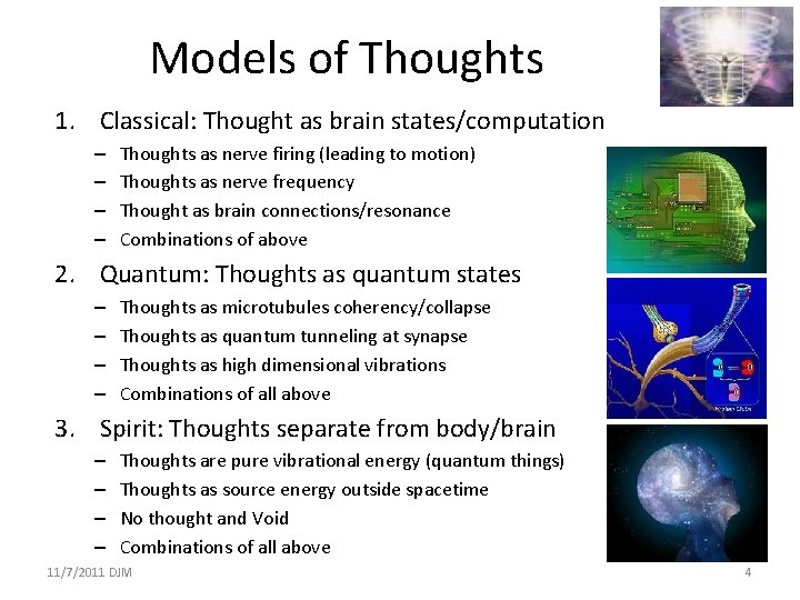 Models of Thoughts 1. Classical: Thought as brain states/computation – – Thoughts as nerve