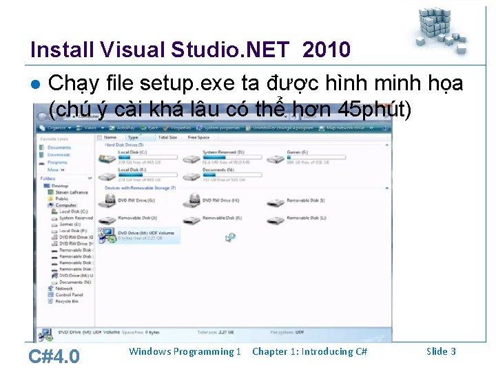 Install Visual Studio. NET 2010 l Chạy file setup. exe ta được hình minh Install Visual Studio. NET 2010 l Chạy file setup. exe ta được hình minh