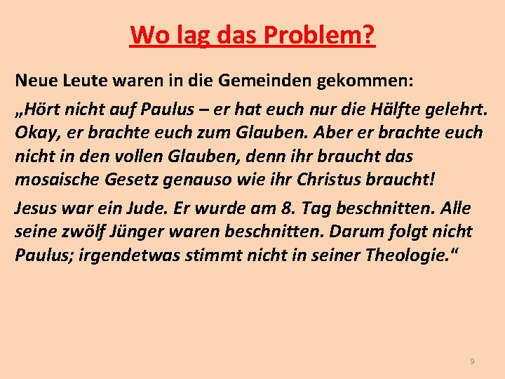 Wo lag das Problem? Neue Leute waren in die Gemeinden gekommen: „Hört nicht auf