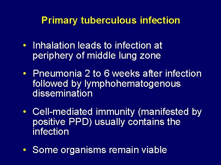 Primary tuberculous infection • Inhalation leads to infection at periphery of middle lung zone