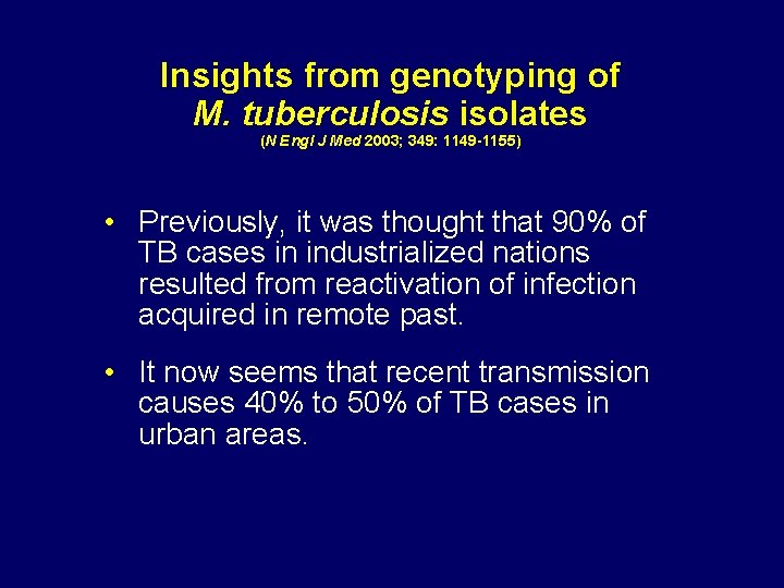 Insights from genotyping of M. tuberculosis isolates (N Engl J Med 2003; 349: 1149