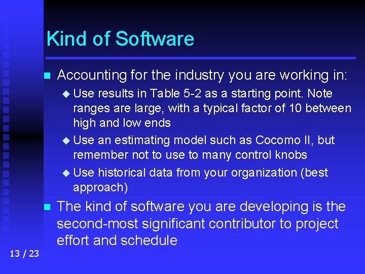Kind of Software n Accounting for the industry you are working in: u Use