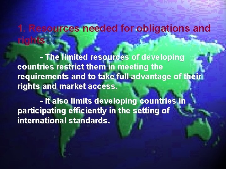 1. Resources needed for obligations and rights - The limited resources of developing countries