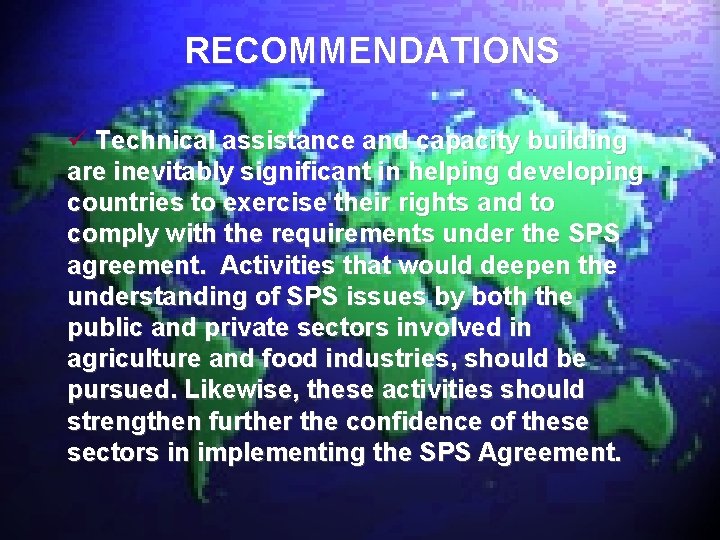 RECOMMENDATIONS ü Technical assistance and capacity building are inevitably significant in helping developing countries