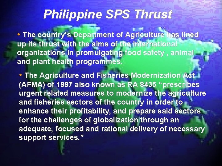 Philippine SPS Thrust • The country’s Department of Agriculture has lined up its thrust