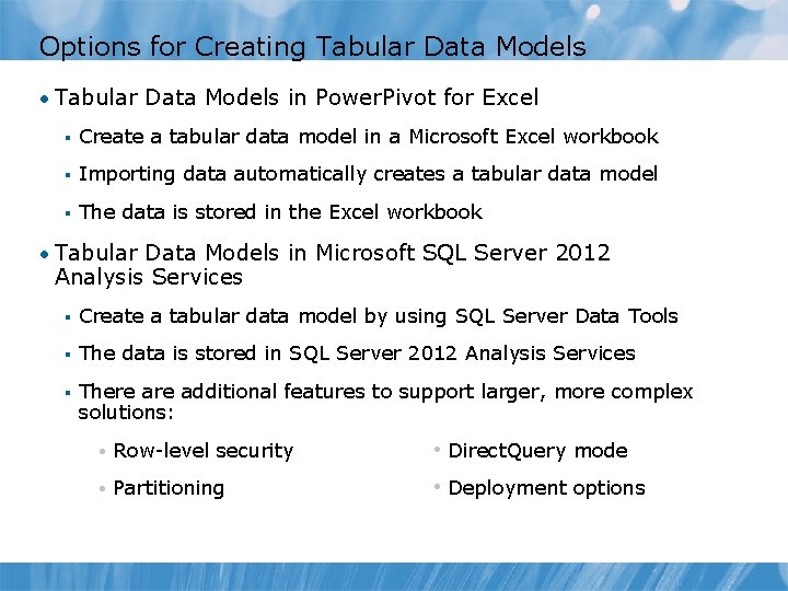 Options for Creating Tabular Data Models • Tabular Data Models in Power. Pivot for Options for Creating Tabular Data Models • Tabular Data Models in Power. Pivot for