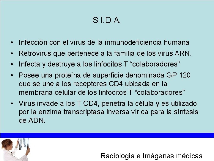 S. I. D. A. • Infección con el virus de la inmunodeficiencia humana •