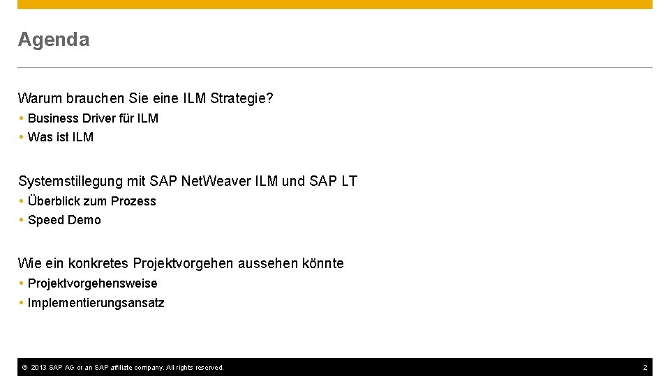 Agenda Warum brauchen Sie eine ILM Strategie? Business Driver für ILM Was ist ILM