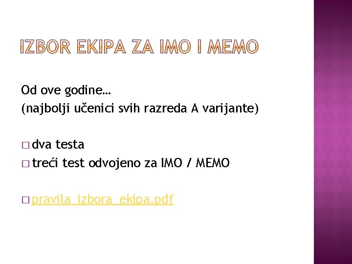 Od ove godine… (najbolji učenici svih razreda A varijante) � dva testa � treći