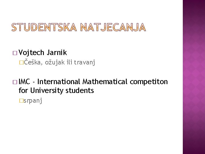 � Vojtech �Češka, � IMC Jarnik ožujak ili travanj - International Mathematical competiton for