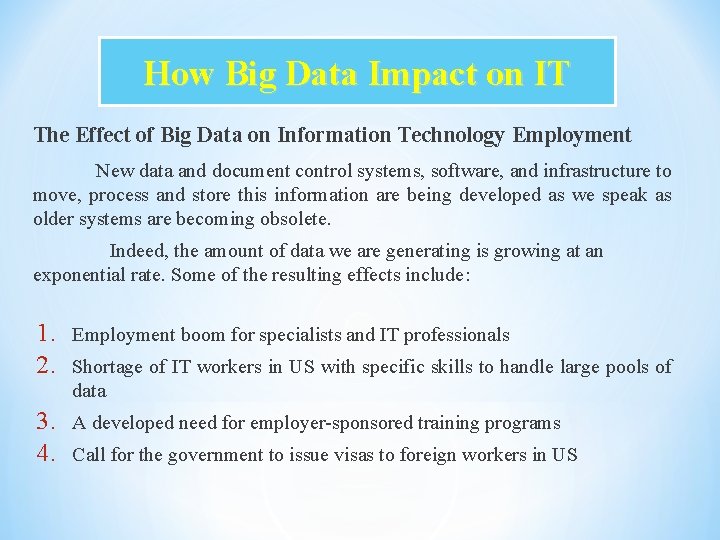 How Big Data Impact on IT The Effect of Big Data on Information Technology