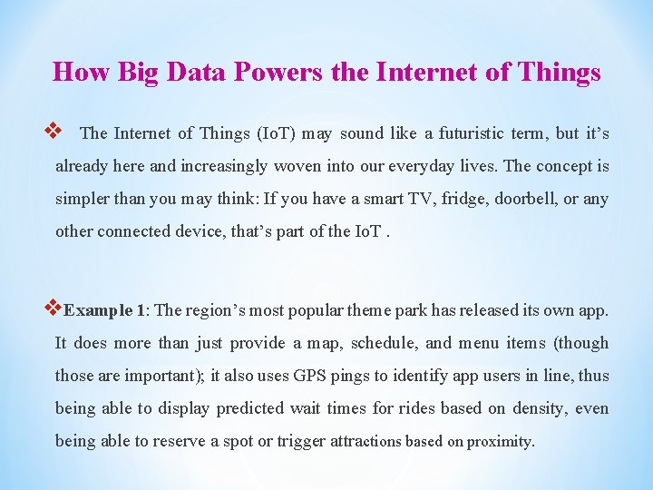 How Big Data Powers the Internet of Things v The Internet of Things (Io.