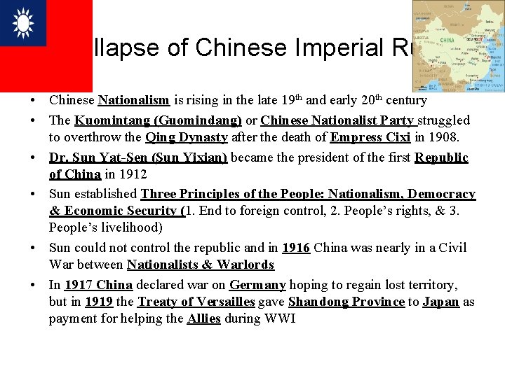 Collapse of Chinese Imperial Rule • Chinese Nationalism is rising in the late 19