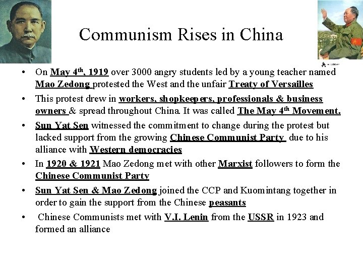 Communism Rises in China • On May 4 th, 1919 over 3000 angry students