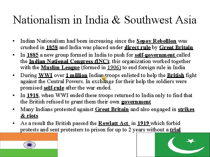 Nationalism in India & Southwest Asia • Indian Nationalism had been increasing since the