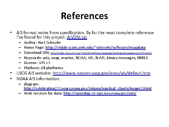 References • AIS format notes from specification. By far the most complete reference I've
