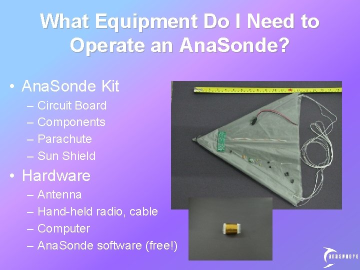 What Equipment Do I Need to Operate an Ana. Sonde? • Ana. Sonde Kit