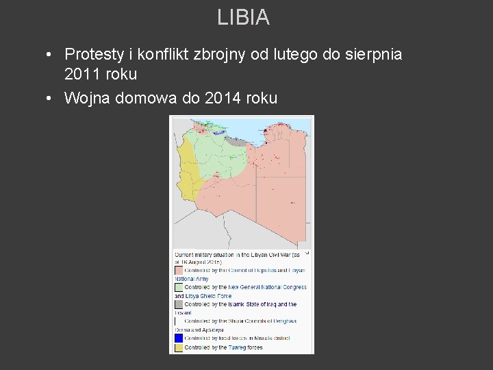 LIBIA • Protesty i konflikt zbrojny od lutego do sierpnia 2011 roku • Wojna