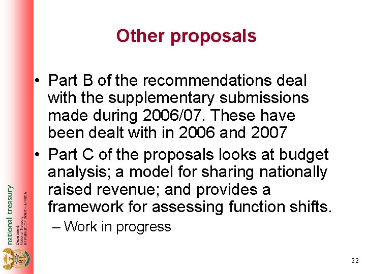 Other proposals • Part B of the recommendations deal with the supplementary submissions made