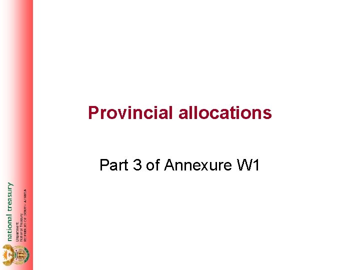 Provincial allocations Part 3 of Annexure W 1 