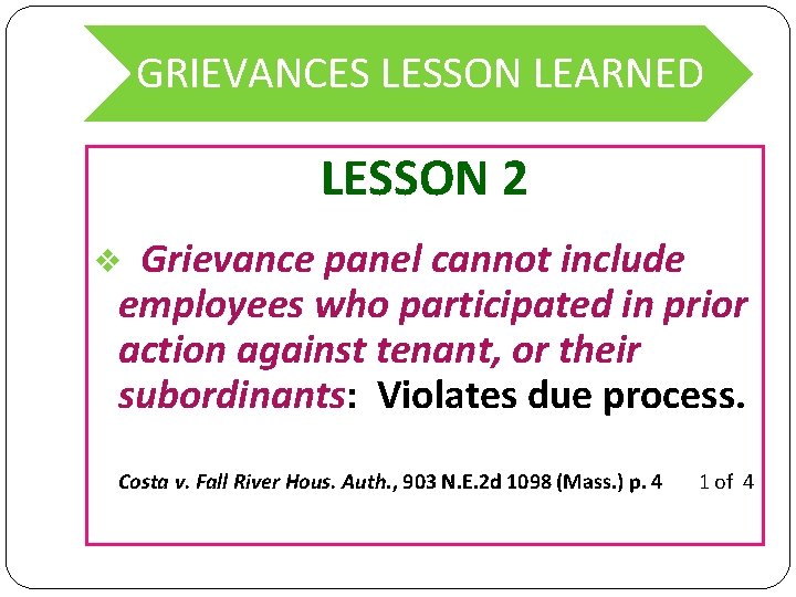 GRIEVANCES LESSON LEARNED LESSON 2 Grievance panel cannot include employees who participated in prior