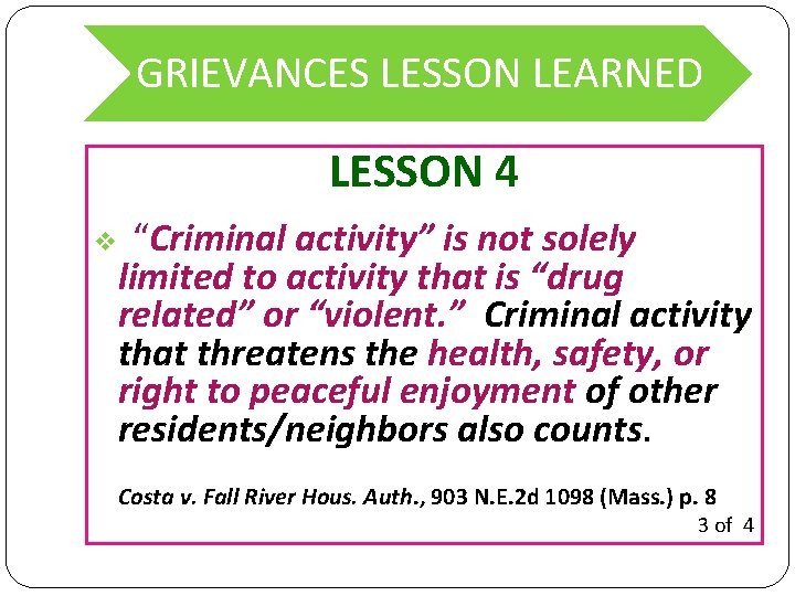 GRIEVANCES LESSON LEARNED LESSON 4 “Criminal activity” is not solely limited to activity that