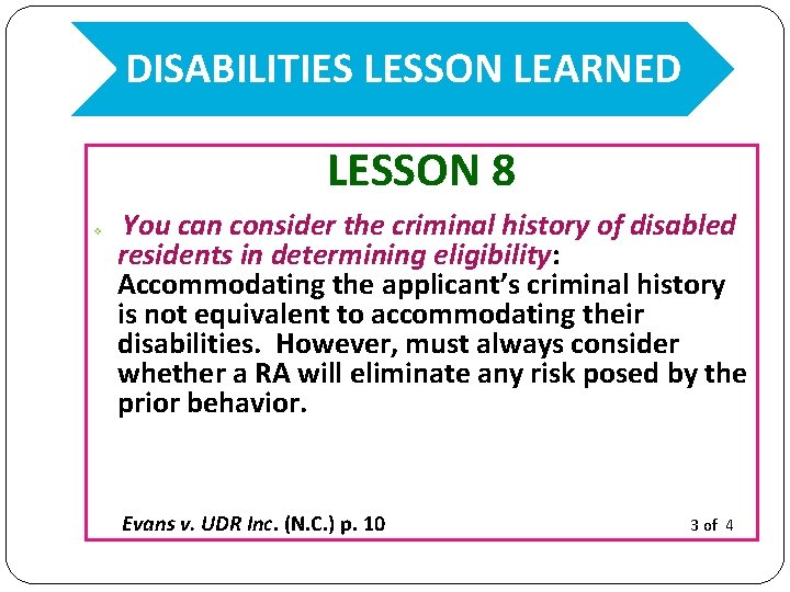 DISABILITIES LESSON LEARNED LESSON 8 v You can consider the criminal history of disabled