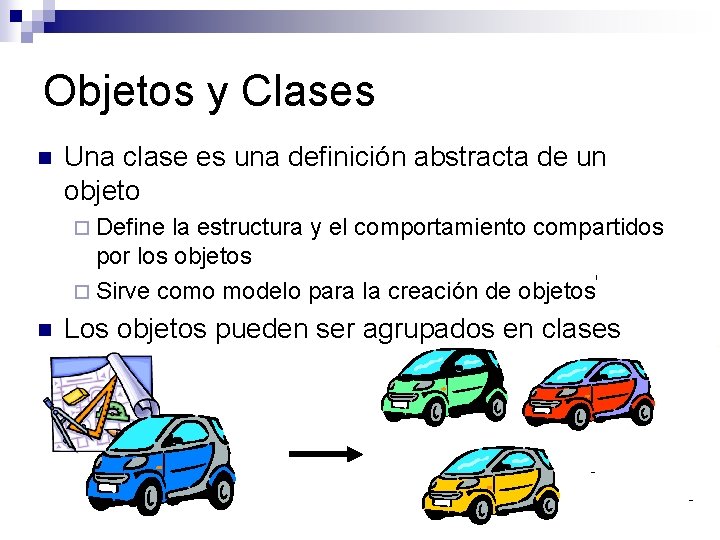 Objetos y Clases n Una clase es una definición abstracta de un objeto ¨ Objetos y Clases n Una clase es una definición abstracta de un objeto ¨