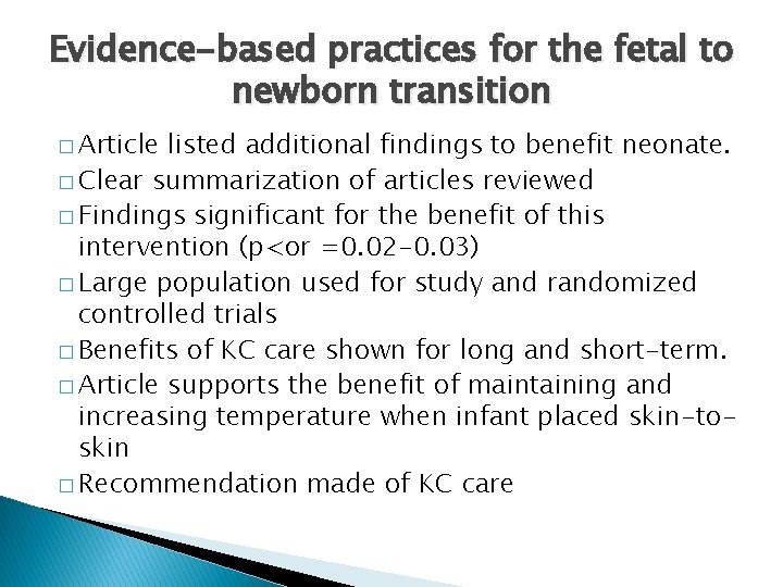 Evidence-based practices for the fetal to newborn transition � Article listed additional findings to