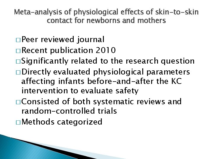 Meta-analysis of physiological effects of skin-to-skin contact for newborns and mothers � Peer reviewed