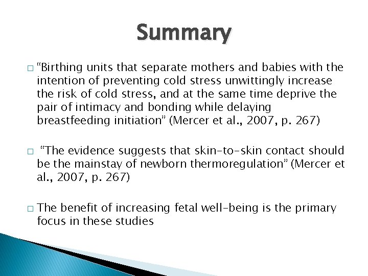 Summary � � � “Birthing units that separate mothers and babies with the intention