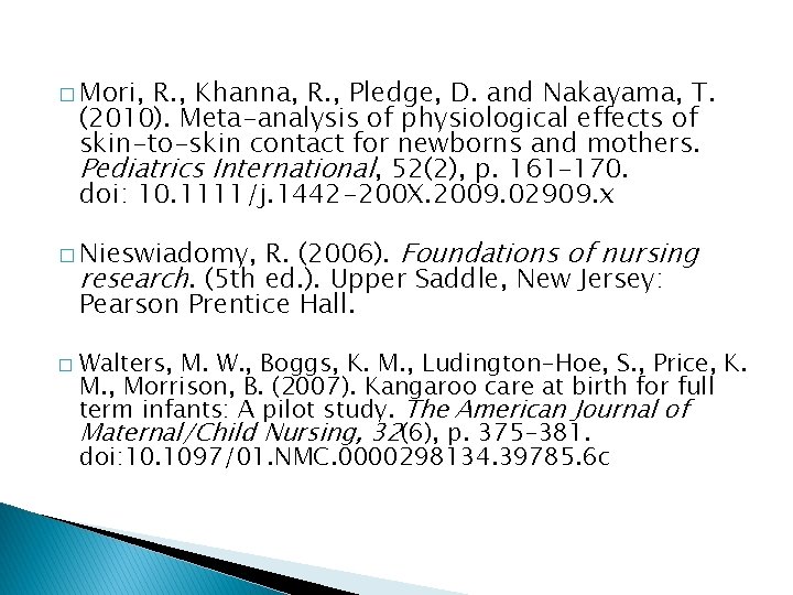 � Mori, R. , Khanna, R. , Pledge, D. and Nakayama, T. (2010). Meta-analysis