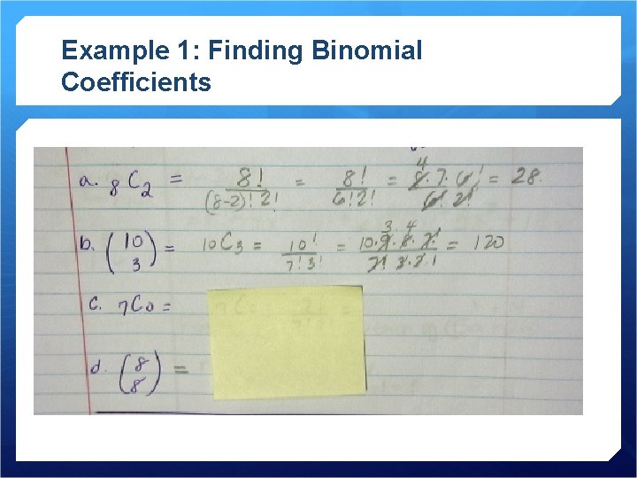 Example 1: Finding Binomial Coefficients 