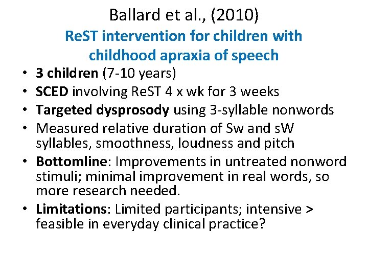 Ballard et al. , (2010) Re. ST intervention for children with childhood apraxia of