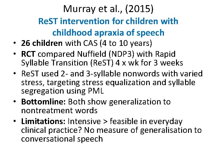 Murray et al. , (2015) Re. ST intervention for children with childhood apraxia of