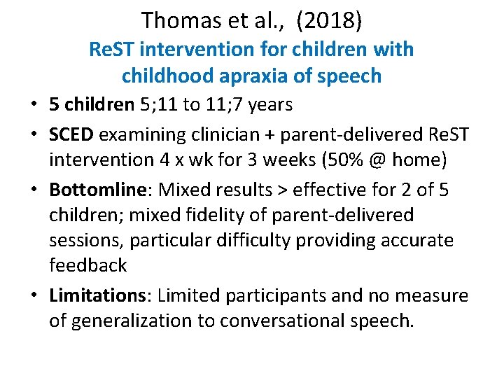 Thomas et al. , (2018) Re. ST intervention for children with childhood apraxia of
