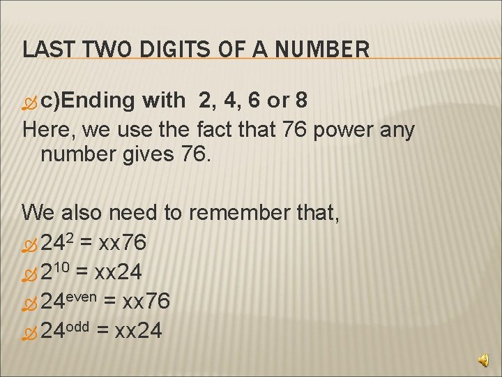 LAST TWO DIGITS OF A NUMBER c)Ending with 2, 4, 6 or 8 Here,