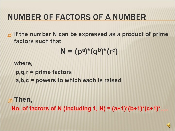 NUMBER OF FACTORS OF A NUMBER If the number N can be expressed as