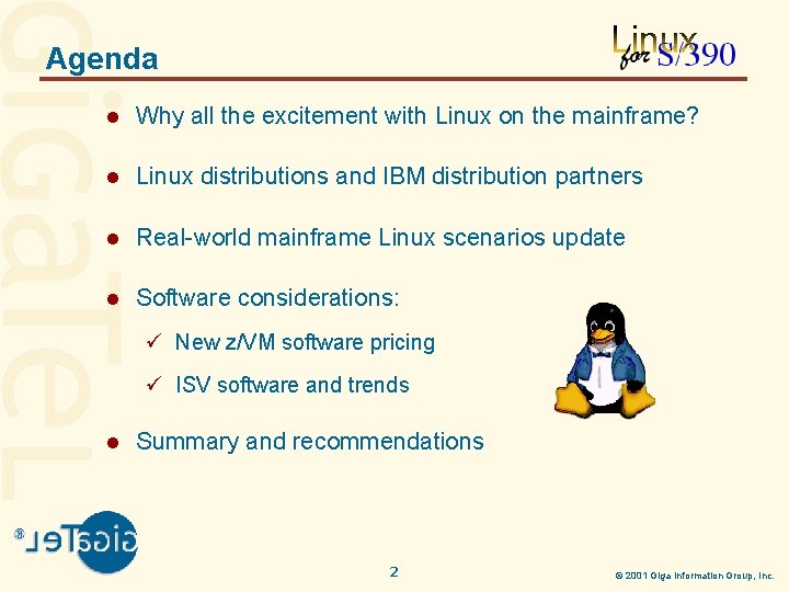 Agenda l Why all the excitement with Linux on the mainframe? l Linux distributions