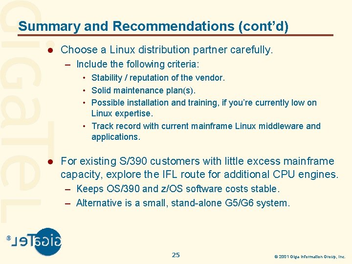 Summary and Recommendations (cont’d) l Choose a Linux distribution partner carefully. – Include the