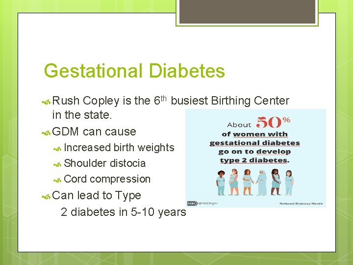 Gestational Diabetes Rush Copley is the 6 th busiest Birthing Center in the state.