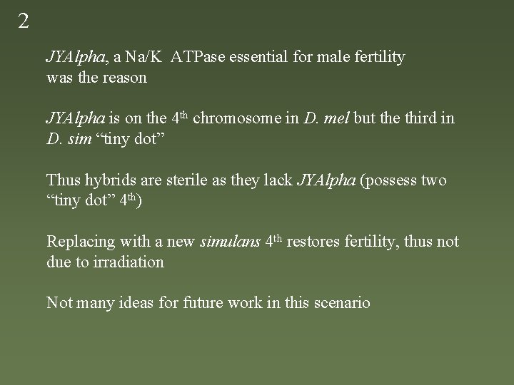 2 JYAlpha, a Na/K ATPase essential for male fertility was the reason JYAlpha is