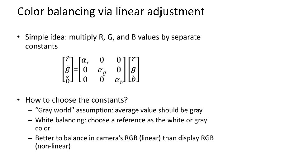 Color balancing via linear adjustment • 
