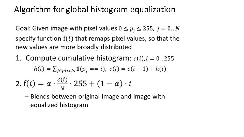 Algorithm for global histogram equalization • 
