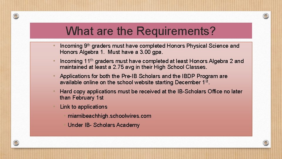 What are the Requirements? • Incoming 9 th graders must have completed Honors Physical