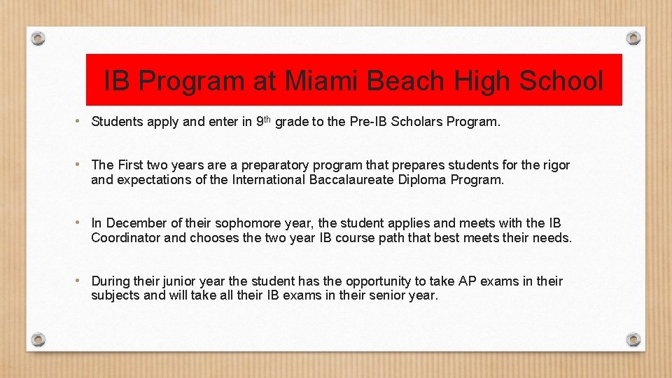 IB Program at Miami Beach High School • Students apply and enter in 9