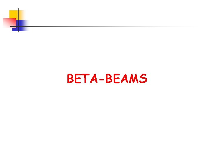 BETA-BEAMS 